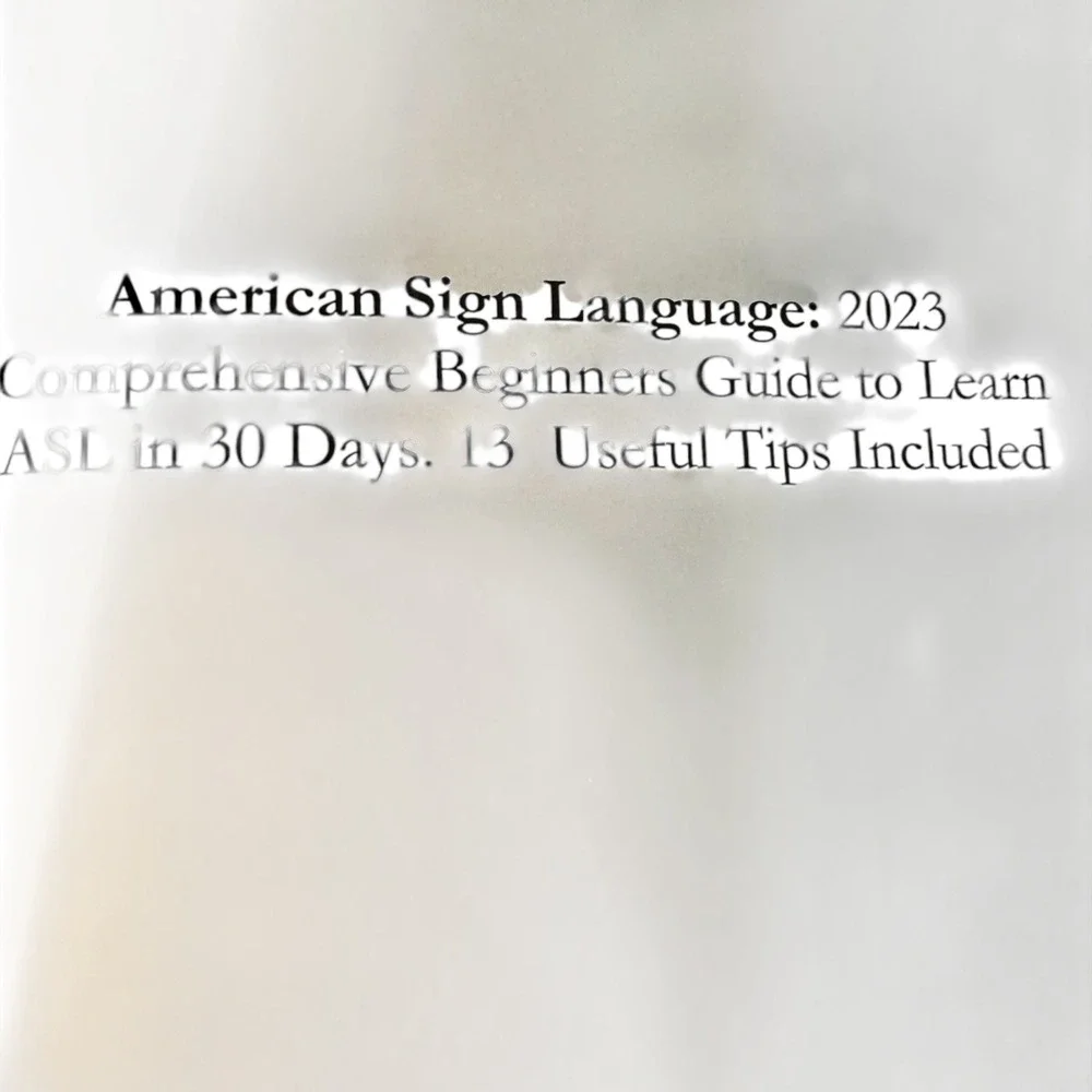 American Sign Language ASL Beginners Guide 2023 Learn in 30‎ Days Tips - Picture 6 of 6